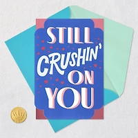 Still Crushin' on You Love Card for only USD 5.59 | Hallmark