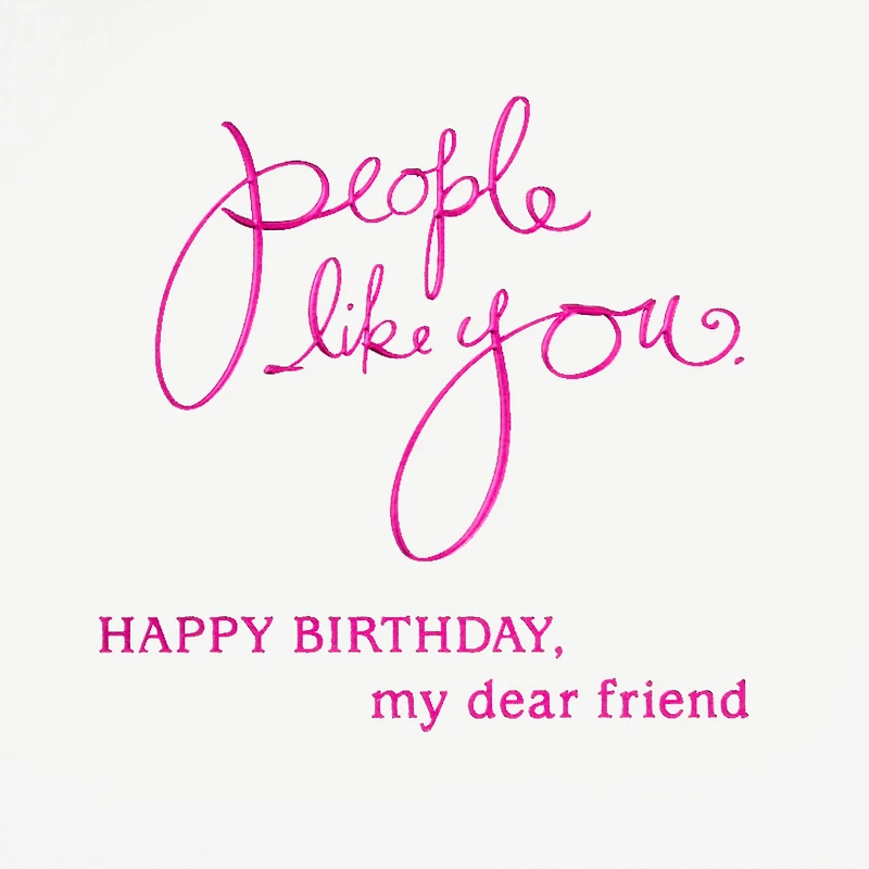 People Like You Birthday Card for Friend for only USD 5.59 | Hallmark