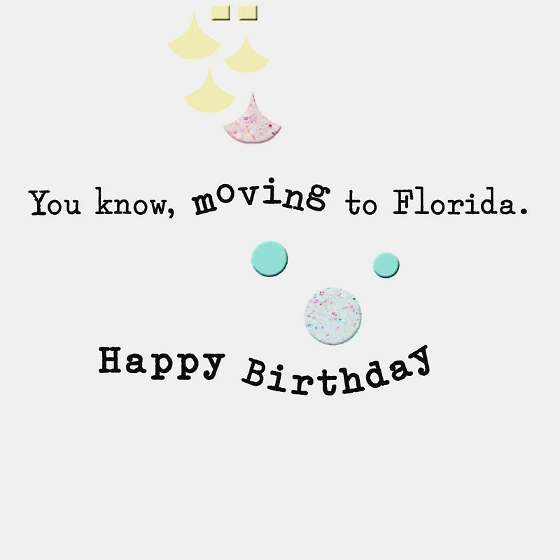 Closer to Moving to Florida Funny Birthday Card for only USD 2.99 | Hallmark