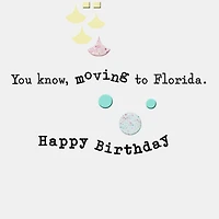 Closer to Moving to Florida Funny Birthday Card for only USD 2.99 | Hallmark