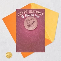 A Kick-Assy, Wine-Glassy Kind of Day Birthday Card With Detachable Button for only USD 8.99 | Hallmark