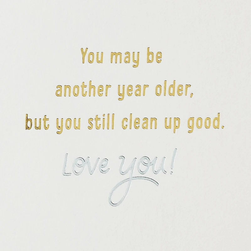 You Clean Up Good Romantic Birthday Card for Him for only USD 7.59 | Hallmark