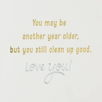 You Clean Up Good Romantic Birthday Card for Him for only USD 7.59 | Hallmark
