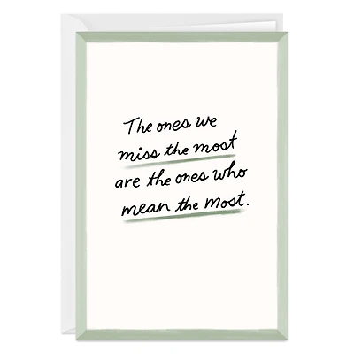 The Ones We Miss the Most Custom Sympathy Card for only USD 4.99 | Hallmark