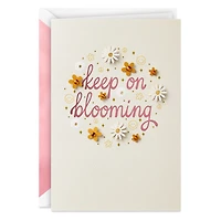 Keep on Blooming Birthday Card for only USD 8.59 | Hallmark