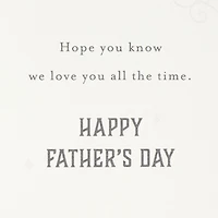 We Love You All the Time Father's Day Card for Dad and Grandpa for only USD 6.99 | Hallmark
