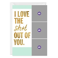 Love the Sh*t Outta You Custom Love Card for only USD 4.99 | Hallmark