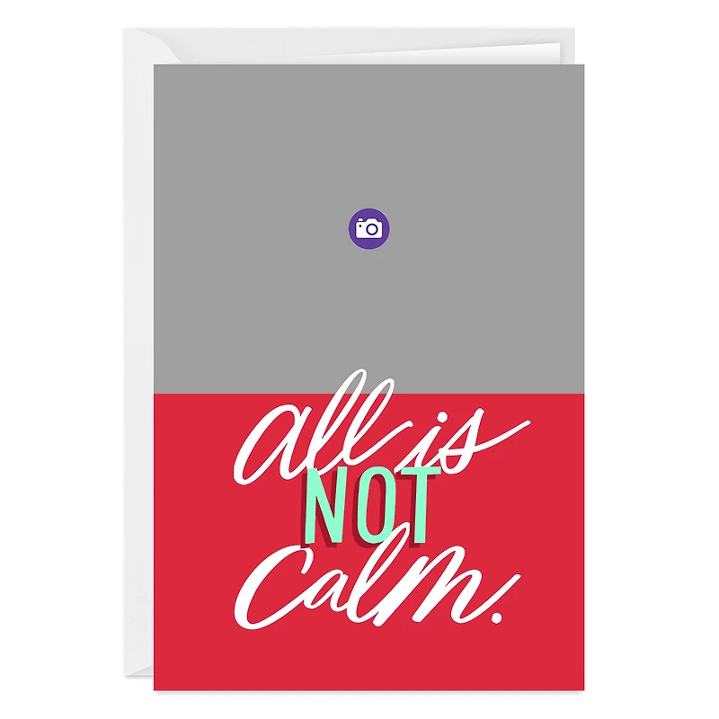 All Is Not Calm Funny Custom Christmas Card for only USD 4.99 | Hallmark