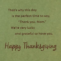 Love and Caring at the Heart of Every Holiday Thanksgiving Card for Mom for only USD 4.59 | Hallmark