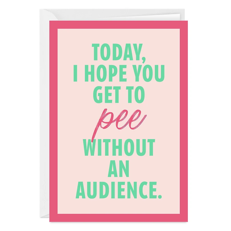 Hope You Get to Pee Alone Custom Mother's Day Card for only USD 4.99 | Hallmark