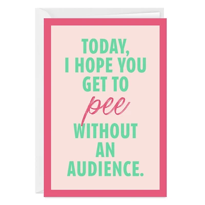 Hope You Get to Pee Alone Custom Mother's Day Card for only USD 4.99 | Hallmark