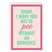 Hope You Get to Pee Alone Custom Mother's Day Card for only USD 4.99 | Hallmark