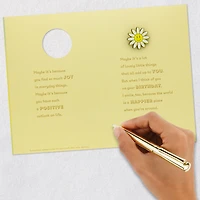 You Make the World a Happier Place Birthday Card With Wearable Pin for only USD 9.99 | Hallmark