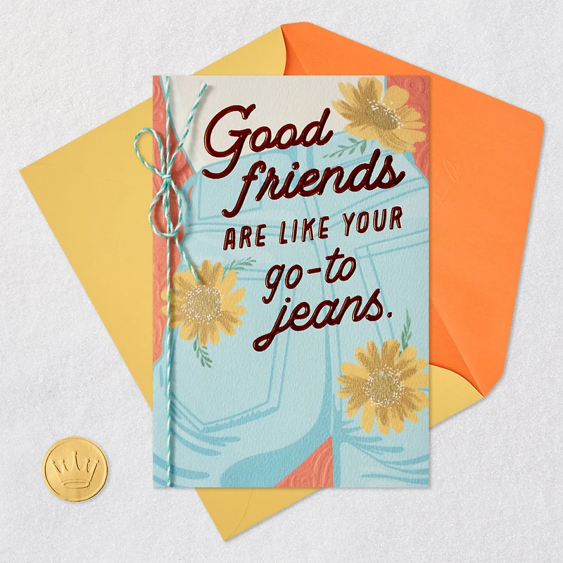 Good Friends Are Like Go-To Jeans Birthday Card for only USD 6.99 | Hallmark
