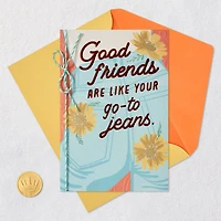 Good Friends Are Like Go-To Jeans Birthday Card for only USD 6.99 | Hallmark