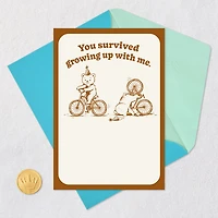 You Survived Growing Up With Me Funny Birthday Card for Sibling for only USD 3.99 | Hallmark