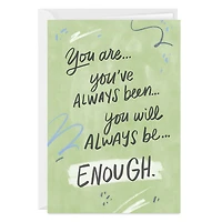 You Are Enough Custom Encouragement Card for only USD 4.99 | Hallmark