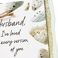 I've Loved Every Version of You Birthday Card for Husband for only USD 6.99 | Hallmark