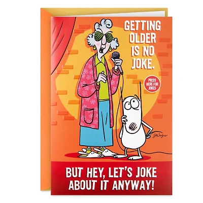 Maxine Getting Older Is No Joke Birthday Card With Sound for only USD 7.99 | Hallmark