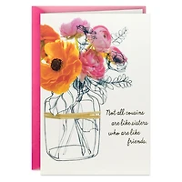 You're Like a Sister and Friend Birthday Card for Cousin for only USD 2.99 | Hallmark