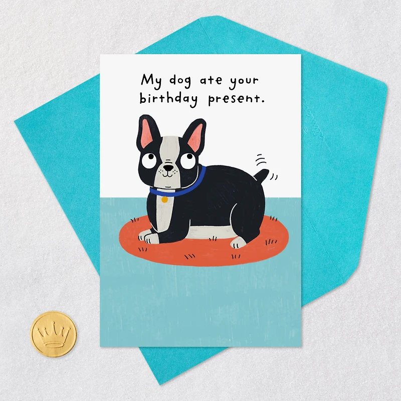 My Dog Ate Your Present Funny Birthday Card for only USD 4.49 | Hallmark