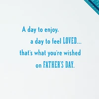 Day to Enjoy and Feel Loved Father's Day Card for Dad for only USD 4.99 | Hallmark