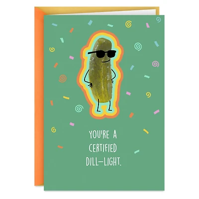You're a Dill-Light Funny Friendship Card for only USD 3.99 | Hallmark