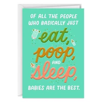 Eat, Poop and Sleep Funny New Baby Card for only USD 4.49 | Hallmark