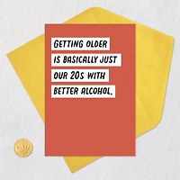 Getting Older Means Better Alcohol Funny Birthday Card for only USD 3.99 | Hallmark