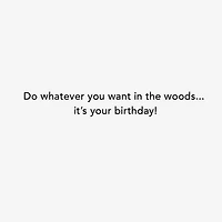 Do Whatever You Want on Your Birthday Funny Birthday Card for only USD 3.99 | Hallmark