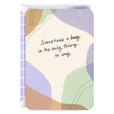 Sometimes a Hug Is the Only Thing to Say Blank Encouragement Card for only USD 2.99 | Hallmark