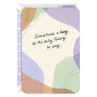Sometimes a Hug Is the Only Thing to Say Blank Encouragement Card for only USD 2.99 | Hallmark