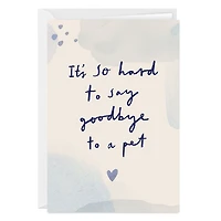 So Hard to Say Goodbye Custom Pet Sympathy Card for only USD 4.99 | Hallmark