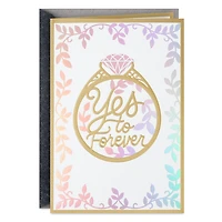 Yes to Forever Engagement Card for only USD 4.59 | Hallmark