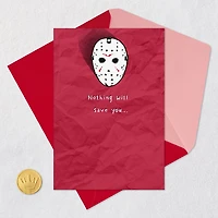 Friday the 13th Nothing Will Save You Funny Valentine's Day Card for only USD 4.49 | Hallmark