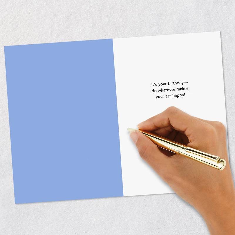 Whatever Makes Your Ass Happy Funny Birthday Card for only USD 3.99 | Hallmark