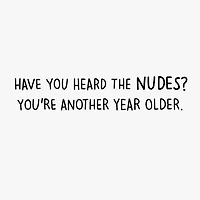 Have You Heard the Nudes Funny Birthday Card for only USD 3.99 | Hallmark