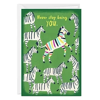 Never Stop Being You Zebras Custom Card for only USD 4.99 | Hallmark