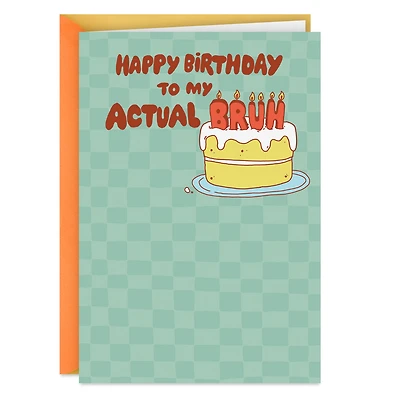 To My Actual Bruh Funny Birthday Card for Brother for only USD 3.99 | Hallmark