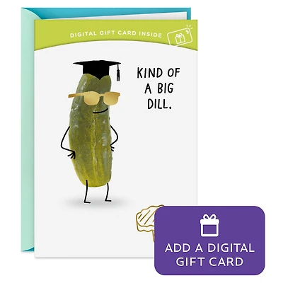 Big Dill Gift Card Greeting Funny Graduation Card for only USD 4.99 | Hallmark