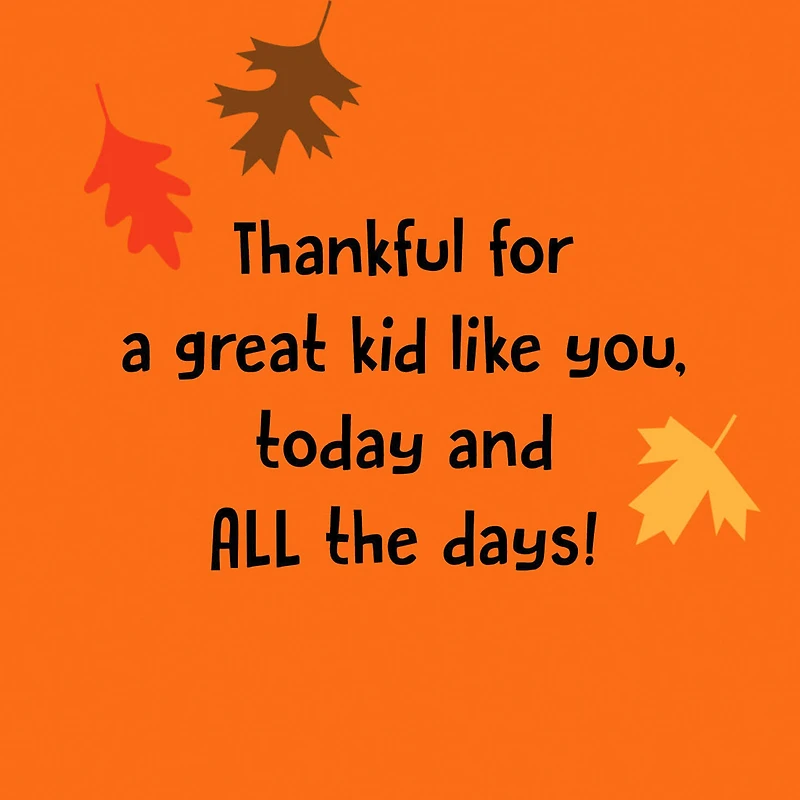 Thankful for You All the Days Thanksgiving Card for Kid for only USD 2.00 | Hallmark