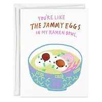 Eggs and Ramen You Make Everything Better Card for only USD 3.99 | Hallmark