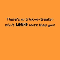 No Trick-or-Treater Loved More than You Halloween Card for only USD 0.99 | Hallmark