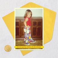 Clothes and Attitude Funny Birthday Card for only USD 3.99 | Hallmark