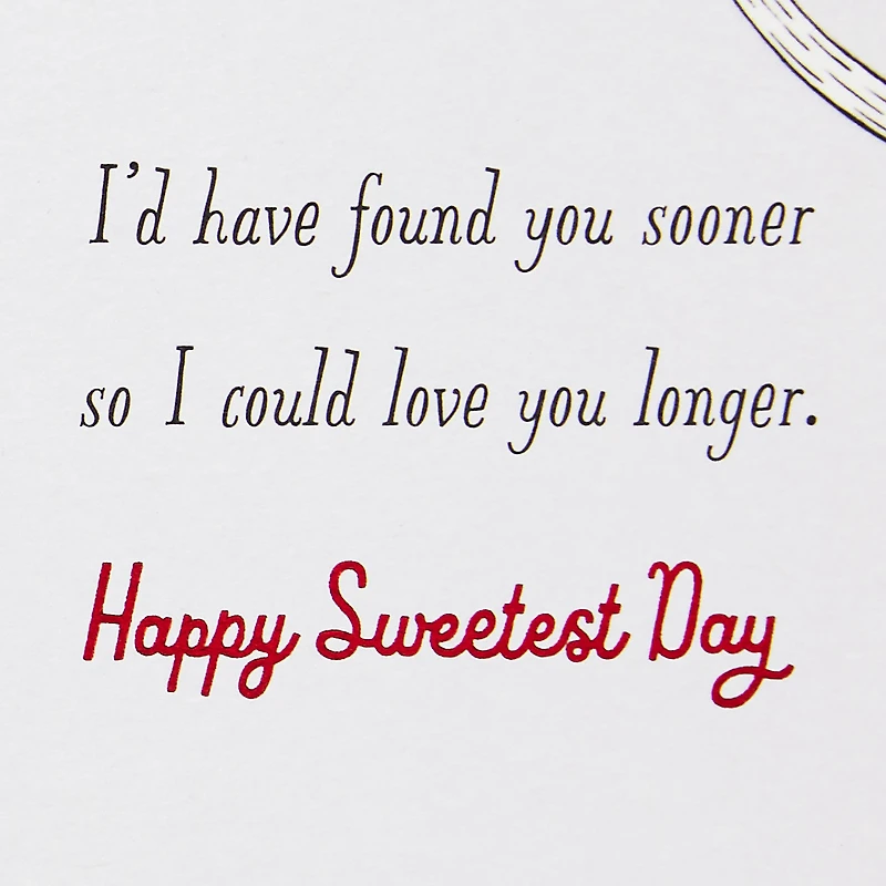 Wish I Found You Sooner Sweetest Day Card for only USD 4.99 | Hallmark