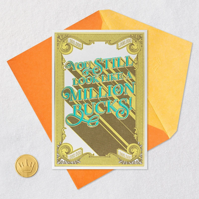 You Still Look Like a Million Bucks Funny Birthday Card for only USD 3.99 | Hallmark