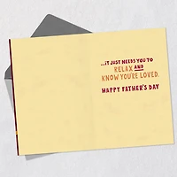 Relax and Know You're Loved Funny Father's Day Card for only USD 4.99 | Hallmark