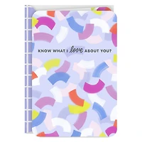 I Love Every Single Thing About You Card for only USD 2.99 | Hallmark
