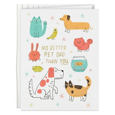 No Better Pet Dad than You Father's Day Card for only USD 3.99 | Hallmark