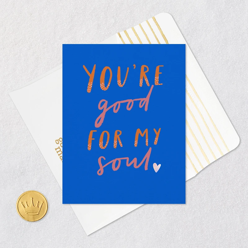 You're Good for My Soul Blank Card for only USD 3.99 | Hallmark